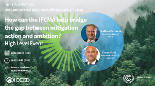 Joint OECD/UNFCCC high-level event at COP28
How can the IFCMA help bridge the gap between mitigation action and ambition?
12:15-13:45 (GST), 3 December 2023
Room Al Shaheen